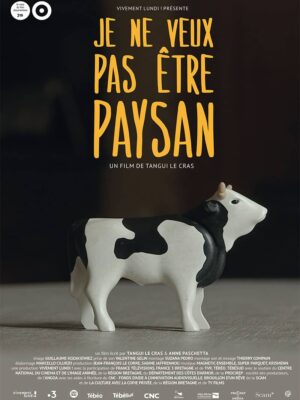 Je Ne Veux Pas Être Paysan Documentaire Vivement Lundi